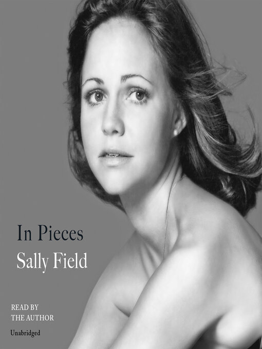 Title details for In Pieces by Sally Field - Available
